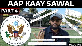 🇺🇸 🇵🇰 PART 4 Aap Kaay Sawal for US IMMIGRATION  US Embassy Islamabad  CR1 IR1 F4  162 [upl. by Ahsiken]