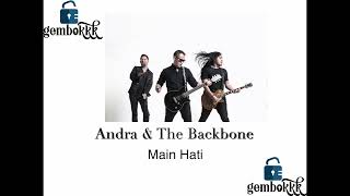 MAIN HATI  Andra amp the Backbone KARAOKE higher key [upl. by Lundell222]