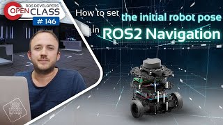 How to set the initial robot pose in ROS2 Navigation  ROS2 Developers Open Class 146 [upl. by Ahsima216]