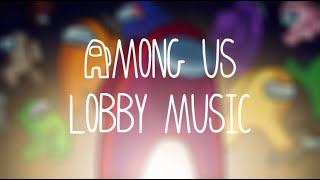 Among Us Lobby Music Full Song HQ [upl. by Ulla]