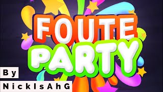 FOUTE PARTY MIX By NickIsAhG [upl. by Caresa]