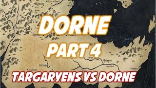 Dorne Part 4 Targaryens vs Dorne Aegon I vs Dorne [upl. by Dever]