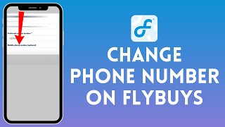 How to Change Phone Number on Flybuys 2024  Edit Phone Number on Flybuys [upl. by Aiepoissac]