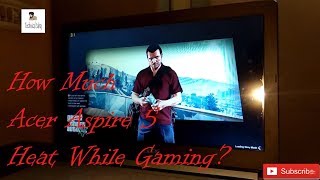 How Much Acer Aspire A51551g Heat While Gaming [upl. by Arther915]