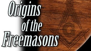 Origins of the Freemasons [upl. by Quinn]