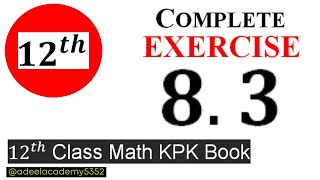 Exercise 83  12th Class Math KPK Book Ex83 2nd year  Federal amp KPK boards  ADEEL ACADEMY [upl. by Weksler]