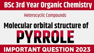 Molecular orbital structure of pyrrole bsc 3rd year organic chemistry UNILCLASSES [upl. by Hawthorn]