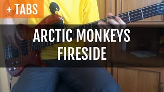 TABS Arctic Monkeys  Fireside Bass Cover [upl. by Nairolf]