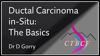 Ductal Carcinoma in Situ An overview [upl. by Jonell212]