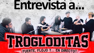 Entrevista a TROGLODITAS [upl. by Verene]