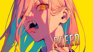 Nightcore  Bleed  Axol amp The Tech Thieves Sped Up [upl. by Dyob]