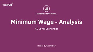 Minimum Wage  Analysis  A Level and IB Economics [upl. by Tillinger]