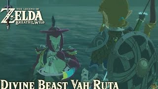 TLoZ Breath of the Wild  Divine Beast Vah Ruta [upl. by Agbogla]