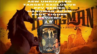 AEW UNRIVALED TARGET EXCLUSIVE PPV SERIES HANGMAN ADAM PAGE FIGURE REVEIW [upl. by Yeoz649]