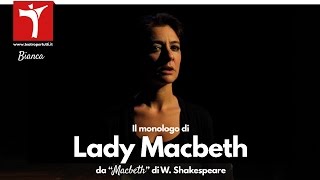 Il Monologo di Lady Macbeth dal quotMacbethquot di William Shakespeare [upl. by Crosse]