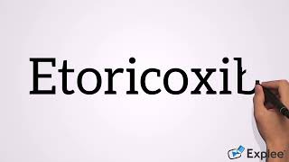 How to pronounce Etoricoxib [upl. by Elnore]