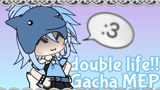 ☆ THE DOUBLE LIFE ☆ GACHA MEP ☆room for backups ☆ [upl. by Karim]