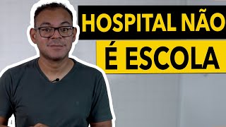 Não se iluda com o hospital  lá não é escola [upl. by Ewell]