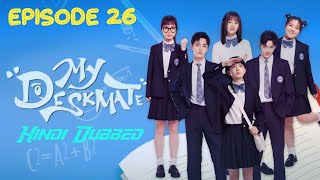 My Deskmate Episode 26 Hindi Dubbed  Part 1 [upl. by Solis902]