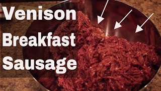 How To Make Amazing Venison Breakfast Sausage [upl. by Anirac]