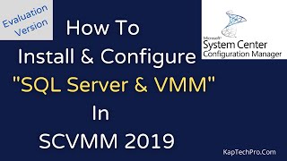 How To Install And Configure System Center Virtual Machine Manager 2019 [upl. by Naitirb]