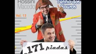 As piadas mais engraçadas com Rossini Macedo e Tonho dos Couros  CD 12 parte 10 [upl. by Lindie]