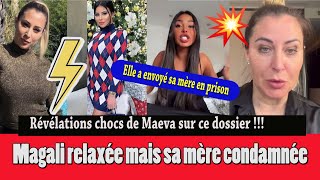 MAGALI BERDAH RELAXÉE amp SA MERE CONDAMNÉE Ä LA PRISON MAEVA CHOQUÉE BALANCE SUR LES MANIGANCES [upl. by Dorina]