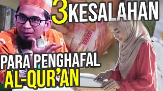 Banyak di Indonesia 3 KESALAHAN Penghafal ALQUR’AN  Ustadz Adi Hidayat LC MA [upl. by Yup659]