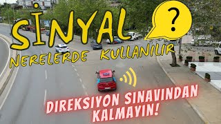 SİNYAL NERELERDE YAKILIR  DİREKSİYON SINAVINDA SİNYAL YAKILIR MI  direksiyonsınavı ehliyet [upl. by Tsuda]