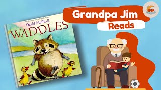 Bedtime Read Aloud with Gpa Jim  WADDLES by David McPhail [upl. by Nim]