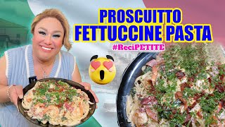 PROSCUITTO FETTUCCINE PASTA  PETITE TV [upl. by Ellehsor]