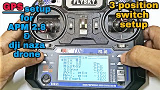 Flysky FsI6 Gps And 3Mode Switch Setup For Apm 28 Flightcontroller  in hindi  Urdu [upl. by Groh]