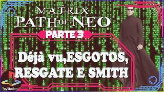 MATRIX PATH OF NEO Déjà vuESGOTOSRESGATE E SMITH PARTE 3 thematrix neo trinity morpheus one [upl. by Elletnahs]