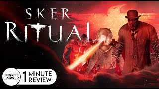 Sker Ritual  1Minute Review [upl. by Orlina]