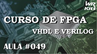 SAÍDAS DE ALTA IMPEDÂNCIA IEEE1076  Curso de FPGA 049 [upl. by Maltz]