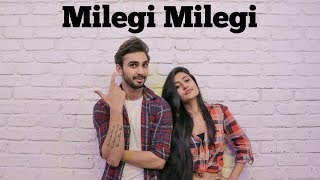 Milegi Milegi Dance Video  Himanshu Dulani Choreography  Performed by Badal Paliwal [upl. by Hum]