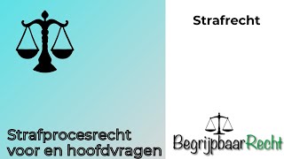 Strafprocesrecht voor en hoofdvragen [upl. by Aliam986]