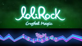 Crystal Magic Research amp Development  LoliRock [upl. by Newmark45]