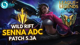 Updated Senna ADC for Wild Rift patch 53a [upl. by Frayne]