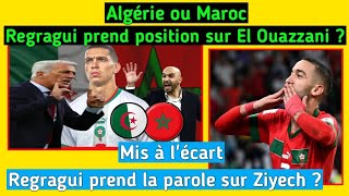 Algérie ou Maroc  Regragui tranche fermement le cas El Ouazzani  Ziyech réagit au soutien marocain [upl. by Agripina]