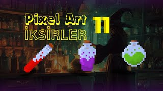 Pixel Art Nasıl Yapılır Bölüm 11  İksirler  Potions [upl. by Aryc]