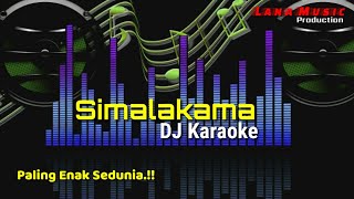 Simalakama Karaoke Paling Enak Sedunia  Dj Karaoke Yopie Latul Tanpa vocal karaoke version [upl. by Virgil]