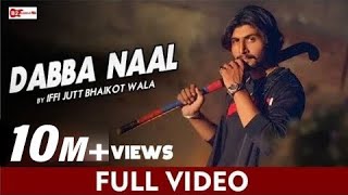 Dabba Naal  Iffi Jutt Bhaikot Wala  Offical Video  B2 Labels  New Punjabi Song 2021 [upl. by Ezarra]