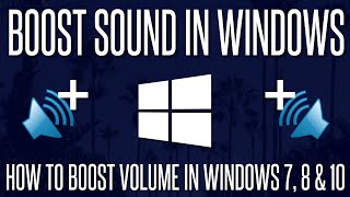 Boost Sound in Windows 10  How to Boost Your Volume on Windows PC ANY DEVICE [upl. by Koh]