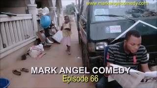 MARK ANGEL COMEDY EPISODE 66 [upl. by Ibloc519]