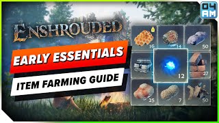 Enshrouded ULTIMATE Early Zone Item Farming Guide  All Locations amp Best Upgrades [upl. by Daenis]