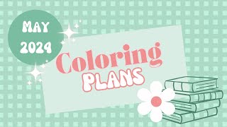 May 2024 Coloring Plans [upl. by Ingemar]