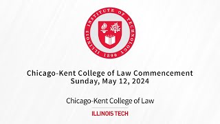 ChicagoKent College of Law Commencement 2024 [upl. by Libove]