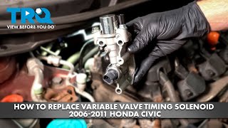 How to Replace Variable Valve Timing Solenoid 20062011 Honda Civic [upl. by Wilonah10]