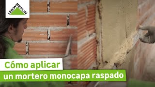 Cómo aplicar mortero monocapa raspado  LEROY MERLIN [upl. by Ardelle]